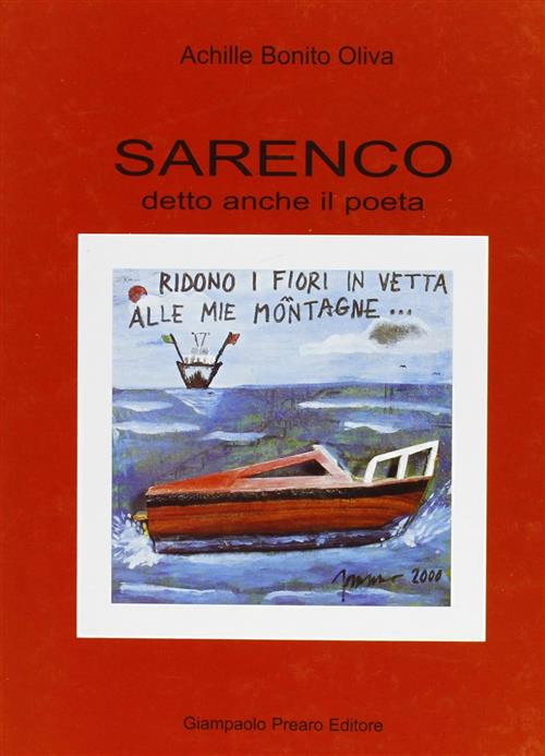 Sarenco. Detto Anche Il Poeta Achille Bonito Oliva Prearo 2001