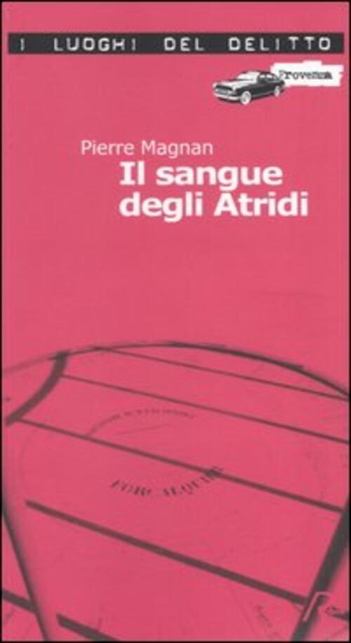 Il Sangue Degli Atridi. Le Inchieste Di Commissario Laviolette. Vol. 1 Pierre