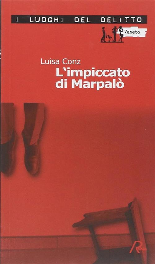 L' Impiccato Di Marpalo. Le Inchieste Di Aminta Marpalo. Vol. 1 Luisa Conz Rob