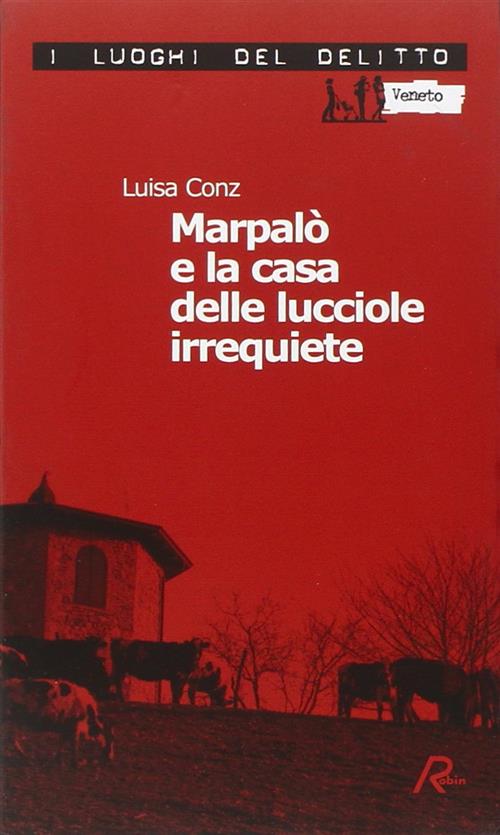 Marpalo E La Casa Delle Lucciole Irrequiete. Vol. 3 Luisa Conz Robin 2006