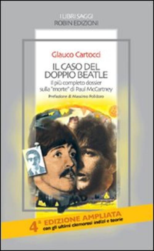Il Caso Del Doppio Beatle. Il Piu Completo Dossier Sulla Morte Di Paul Mccartn