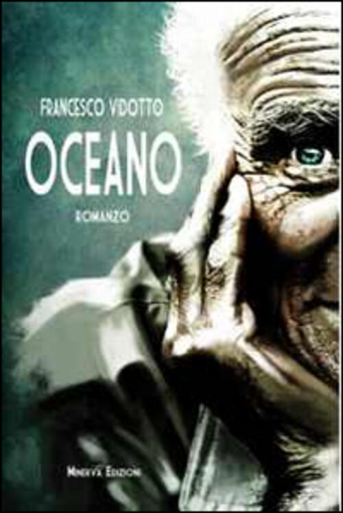 Oceano Francesco Vidotto Minerva Edizioni (Bologna) 2014