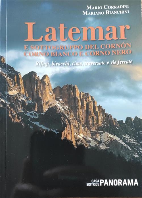 Latemar E Sottogruppo Cornon-Corno Bianco E Corno Nero. Rifugi, Bivacchi, Cime, Traversate E Vie