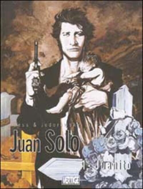 Janito. Juan Solo. Vol. 1 Alejandro Jodorowsky, Georges Bess Grifo Edizioni 20