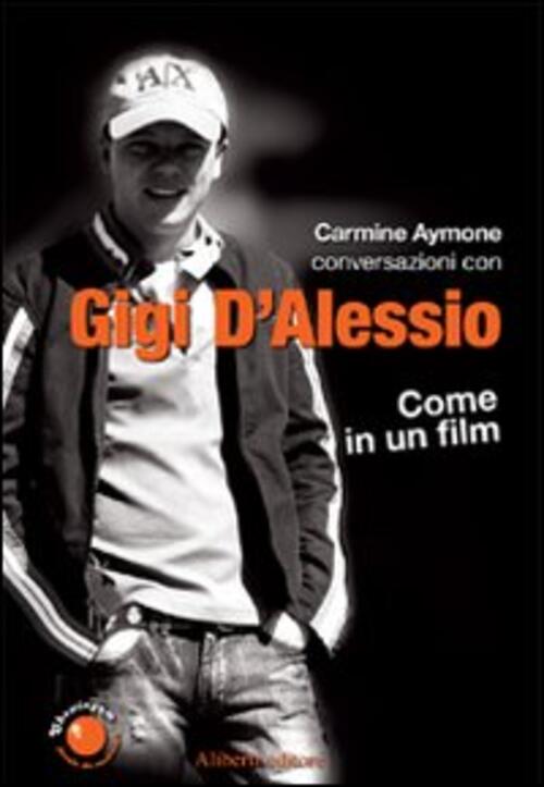 Gigi D'alessio. Come In Un Film