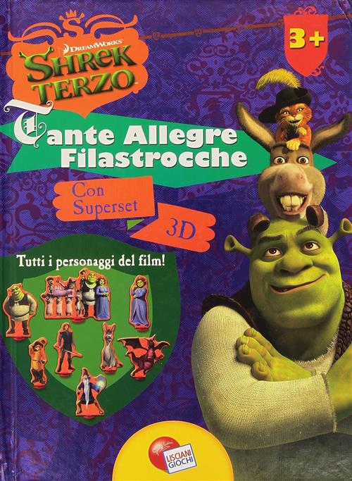 Tante Allegre Filastrocche. Libro Shrek Terzo. Con Set 3D Liscianigiochi 2007