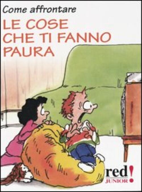 Come Affrontare Le Cose Che Ti Fanno Paura Red Edizioni 2003