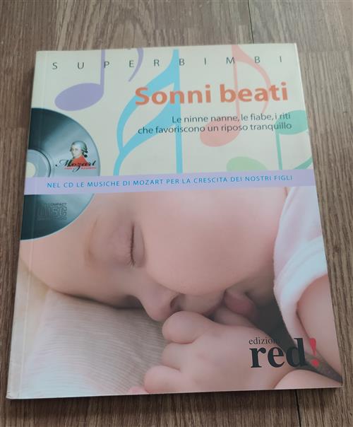 Sonni Beati. Le Ninne Nanne, Le Fiabe, I Riti Che Favoriscono Un Riposo Tranqu