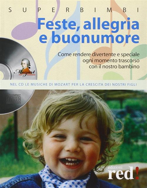 Feste, Allegria E Buonumore. Come Rendere Divertente E Speciale Ogni Momento T