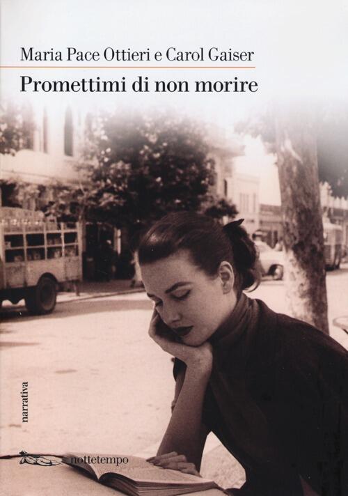 Promettimi Di Non Morire Maria Pace Ottieri Nottetempo 2013