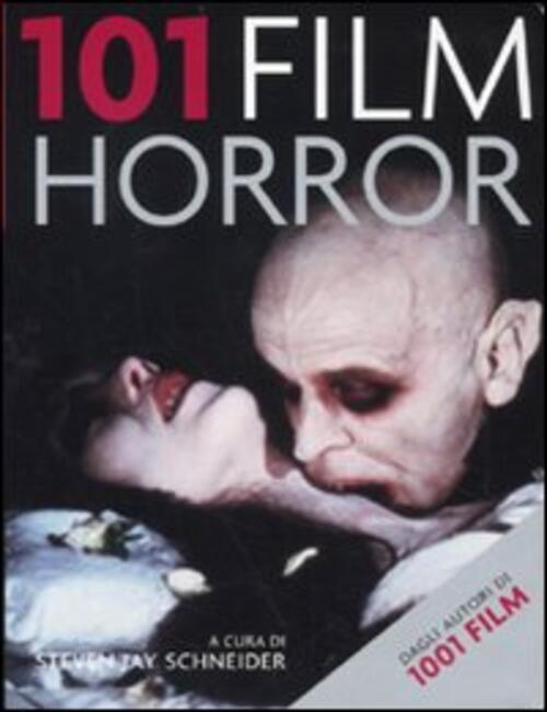 101 Film Horror S. J. Schneider Atlante 2010