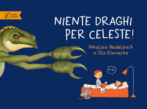 Niente Draghi Per Celeste! Ediz. A Colori Nikolaus Heidelbach Beisler 2024