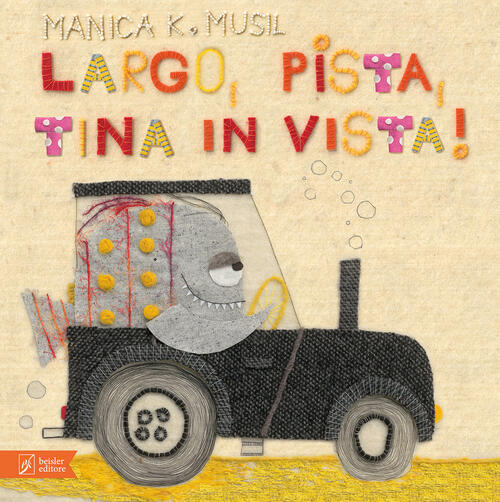 Largo, Pista, Tina In Vista! Ediz. A Colori Manica K. Musil Beisler 2025