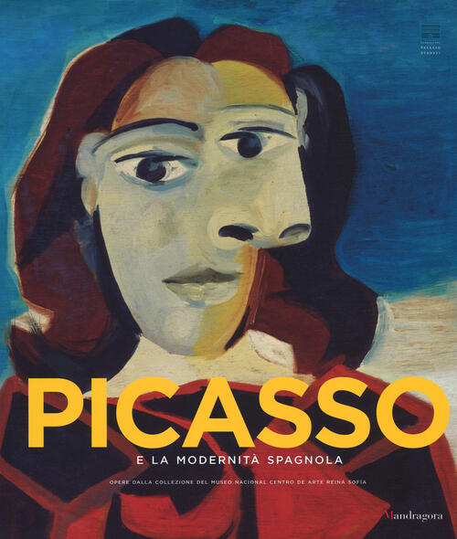 Picasso E La Modernita Spagnola. Catalogo Della Mostra Firenze Eugenio Carmona