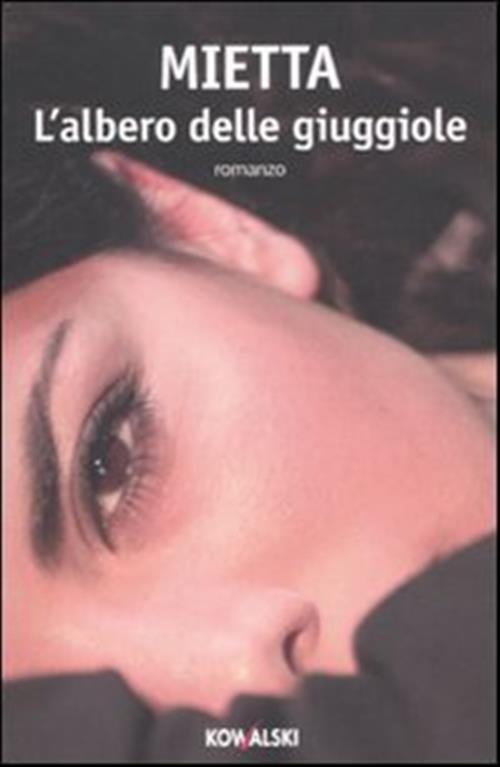 L' Albero Delle Giuggiole Mietta Kowalski 2011