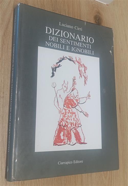 Dizionario Dei Sentimenti Nobili E Ignobili Luciano Cirri Ciarrapico 1987