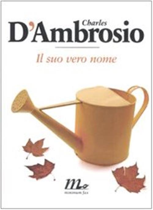 Il Suo Vero Nome Charles D'ambrosio Minimum Fax 2008