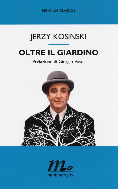 Oltre Il Giardino Jerzy Kosinski Minimum Fax 2014