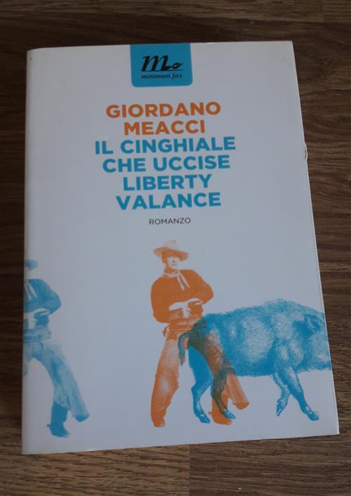 Il Cinghiale Che Uccise Liberty Valance