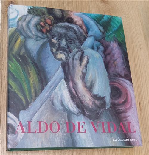 Aldo De Vidal Opere Flavio Arensi La Serenissima 2004