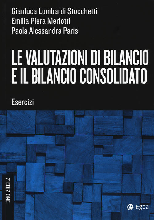 Le Valutazioni Di Bilancio E Il Bilancio Consolidato, Esercizi Gianluca Lombar
