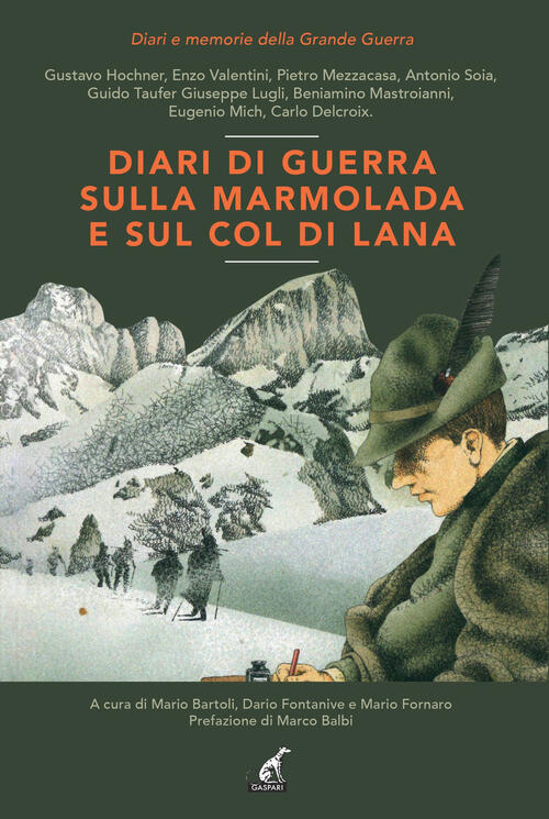 Diari Di Guerra Sulla Marmolada E Sul Col Di Lana Gaspari 2008