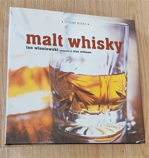 Malt Whisky Ian Wisniewski, Alan Williams Luxury Books 2004