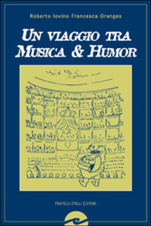 Un Viaggio Tra Musica & Humor Roberto Iovino Frilli 2005