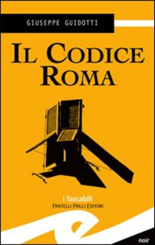 Il Codice Roma Giuseppe Guidotti Frilli 2007