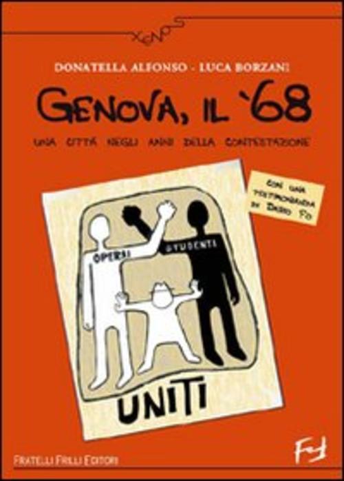 Genova, Il '68. Una Citta Negli Anni Della Contestazione Luca Borzani Frilli 2