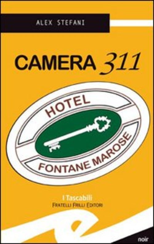 Camera 311. Hotel Fontane Marose Alex Stefani Frilli 2008
