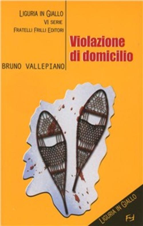 Violazione Di Domicilio Bruno Vallepiano Frilli 2010