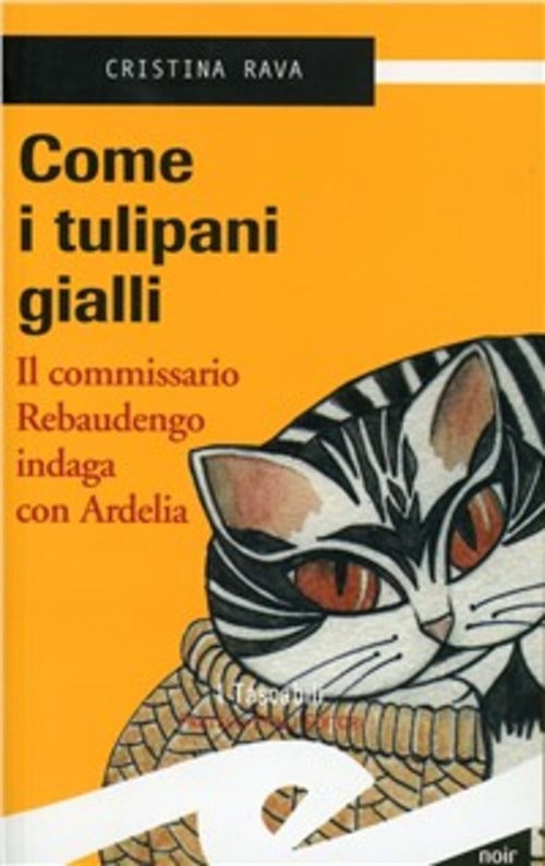 Come I Tulipani Gialli Cristina Rava Frilli 2010