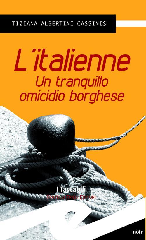 L' Italienne. Un Tranquillo Omicidio Borghese Tiziana Albertini Cassinis Frill