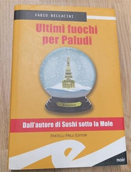 Ultimi Fuochi Per Paludi Fabio Beccacini Frilli 2011