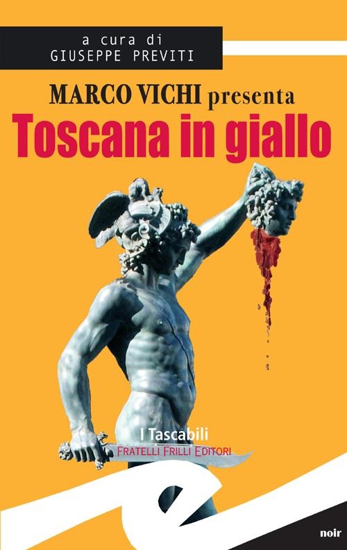 Toscana In Giallo Giuseppe Previti Frilli 2012