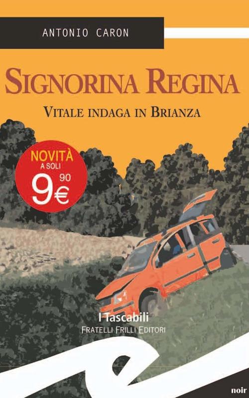 Signorina Regina. Vitale Indaga In Brianza Antonio Caron Frilli 2012