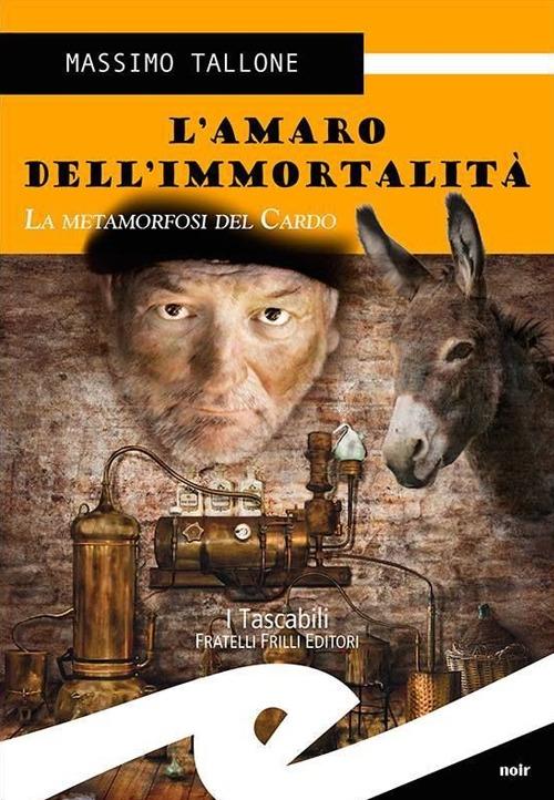 L' Amaro Dell'immortalit��. La Metamorfosi Del Cardo Massimo Tallone Frilli 20