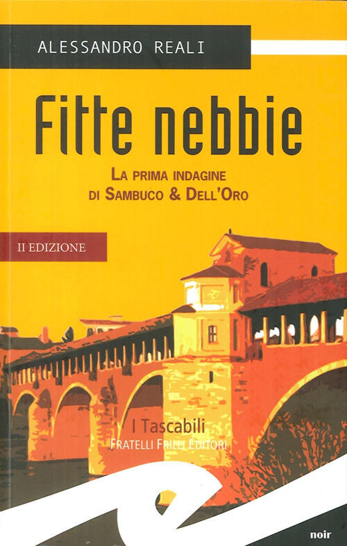 Fitte Nebbie. La Prima Indagine Di Sambuco & Dell'oro Alessandro Reali Frilli