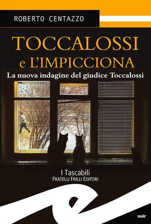 Toccalossi E L'impicciona Roberto Centazzo Frilli 2015