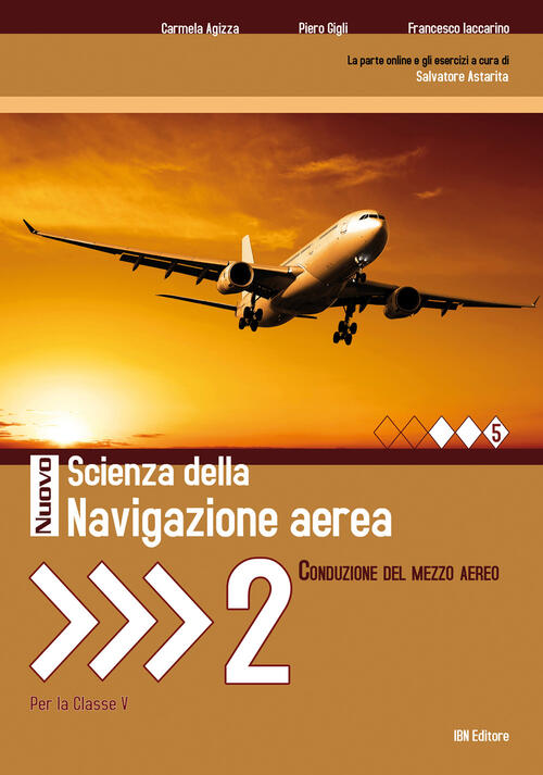 Nuovo Scienze Della Navigazione Aerea. Conduzione Del Mezzo Aereo. E Professio