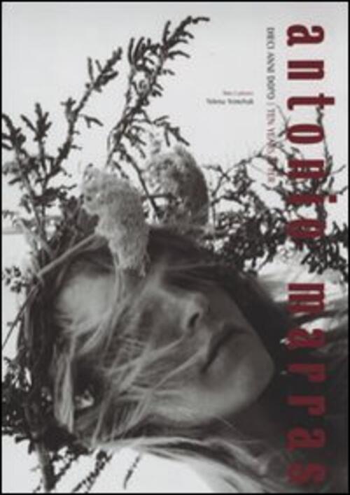 Antonio Marras. Dieci Anni Dopo Antonio Marras Corraini 2006