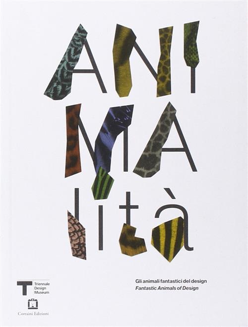 Animalita. Gli Animali Fantastici Del Design