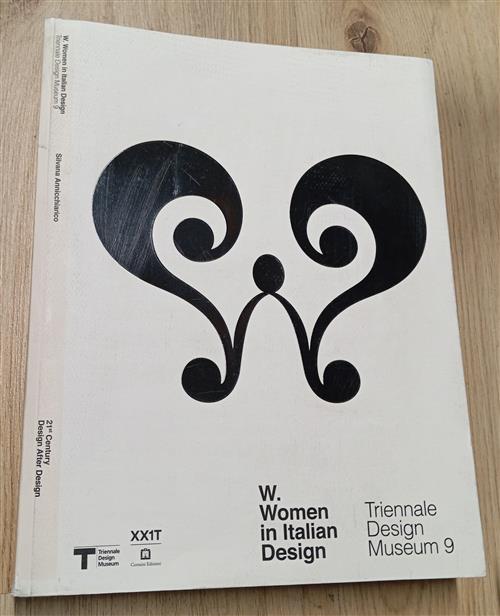 Tdm9. W. Women In Italian Design. Triennale Design Museum Silvana Annicchiaric