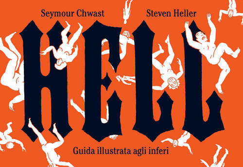 Hell. Guida Illustrata Agli Inferi Seymour Chwast Corraini 2022