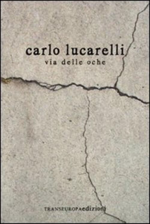 Via Delle Oche Carlo Lucarelli Transeuropa 2010