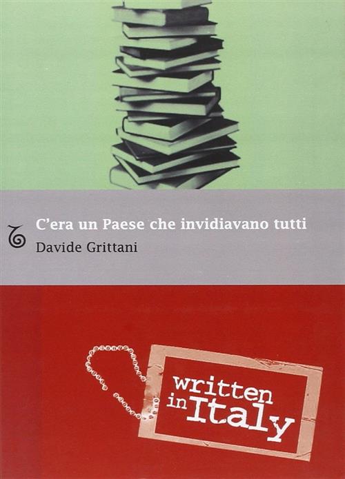 C'era Un Paese Che Invidiavano Tutti