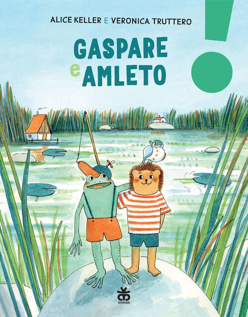 Gaspare E Amleto. Ediz. Illustrata Alice Keller Sinnos 2023
