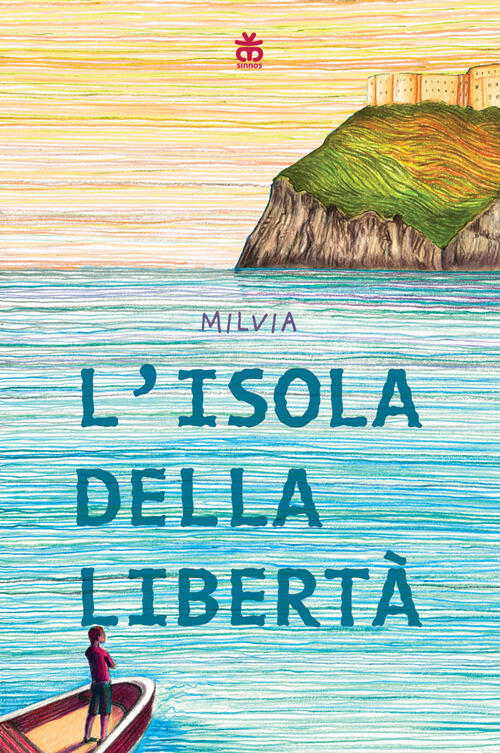 L'isola Della Liberta Milvia Sinnos 2023