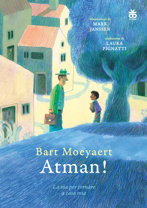 Atman! La Via Per Tornare A Casa Mia Bart Moeyaert Sinnos 2026